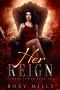 [Tainted Power Series 02] • Her Reign · A Why Choose Demon Romance (Tainted Power Series Book Two)